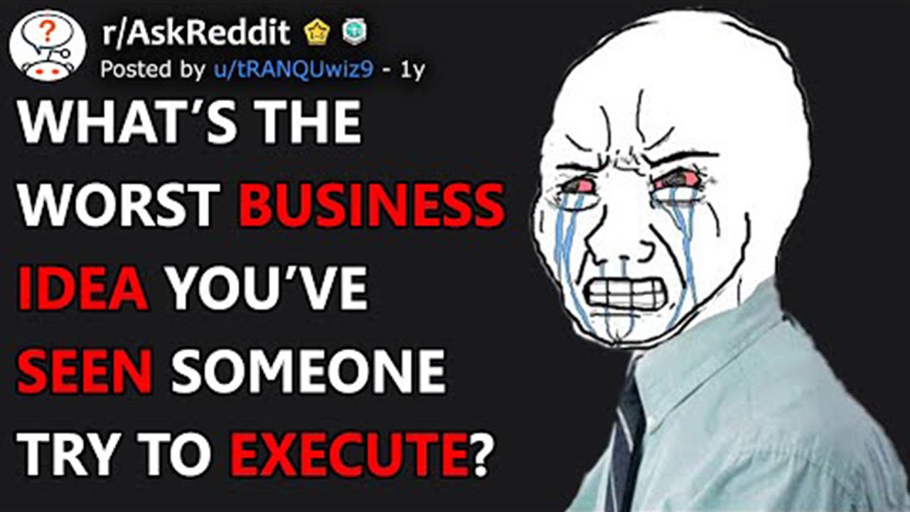 What Are The Worst Business Ideas Ever? Try To Avoid Mistakes