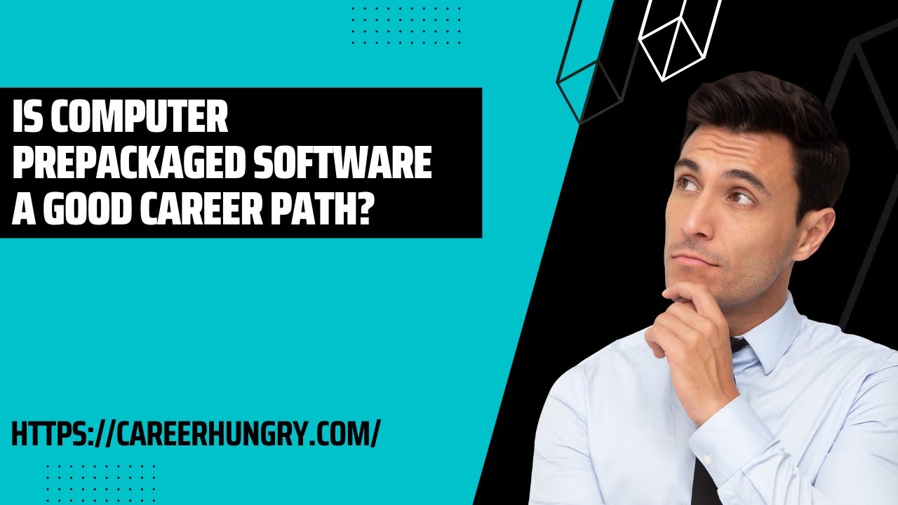 Is Computer Software Prepackaged Software A Good Career Path?