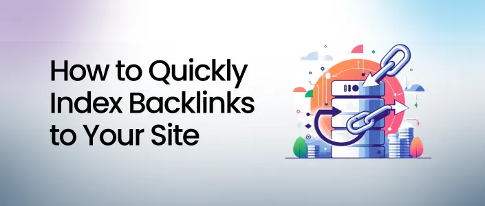 12 Proven Tips To Index Links Quickly For SEO Success