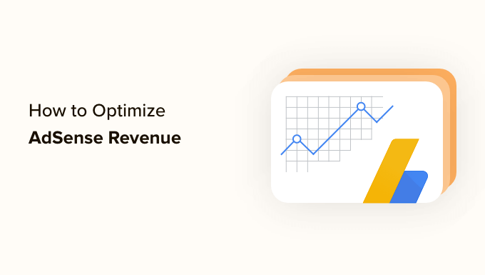 Optimizing Your Content For Higher AdSense Revenue